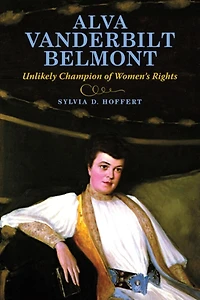 Alva Vanderbilt Belmont: Unlikely Champion Of Women's Rights