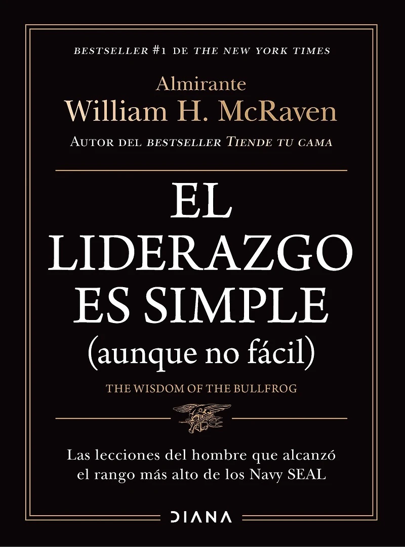 El liderazgo es Simple (aunque no fácil) / the Wisdom of Bullfrog: Leadership Made (But Not Easy)