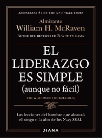 El liderazgo es Simple (aunque no fácil) / the Wisdom of Bullfrog: Leadership Made (But Not Easy)