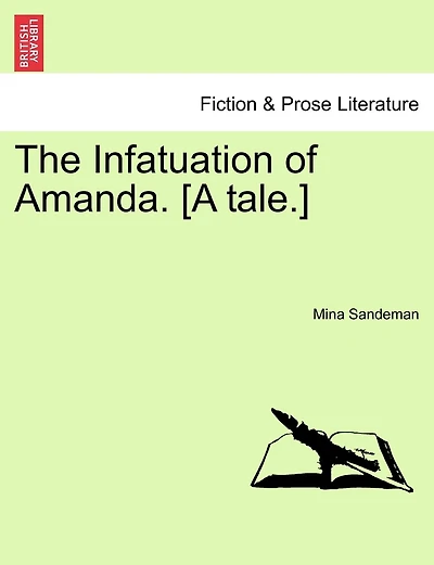 The Infatuation Of Amanda. [a Tale.]