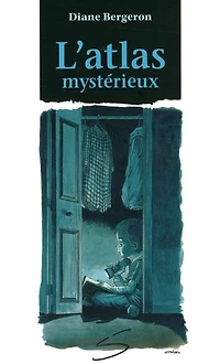 L'atlas mystérieux : un roman: un roman
