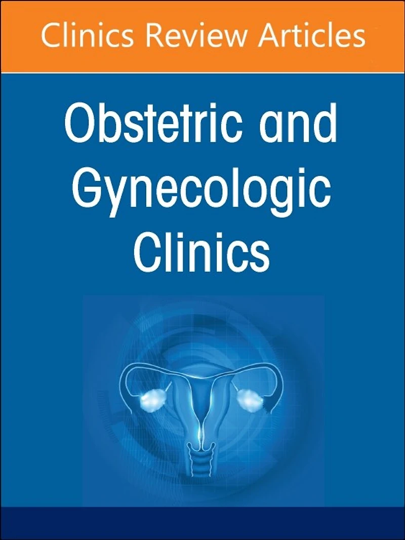 Addressing Mental Health Obstetrics and Gynecology, An Issue of Gynecology Clinics