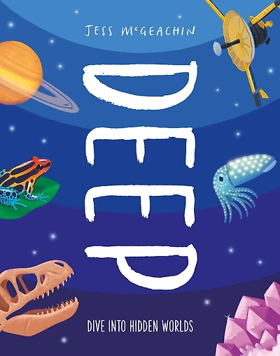 Deep: Dive Into Hidden Worlds