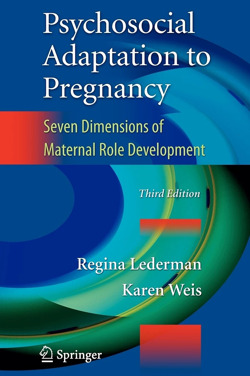 Psychosocial Adaptation to Pregnancy: Seven Dimensions of Maternal Development