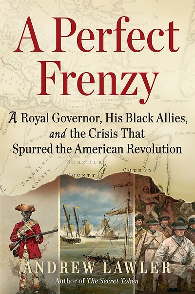 A Perfect Frenzy: A Royal Governor, His Black Allies