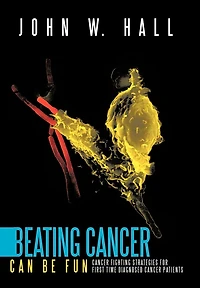 Beating Cancer Can Be Fun: Fighting Strategies For First Time Diagnosed Patients