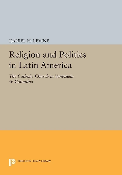 Religion and Politics Latin America: The Catholic Church Venezuela & Colombia