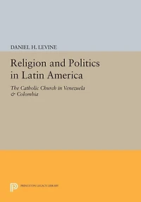 Religion and Politics Latin America: The Catholic Church Venezuela & Colombia