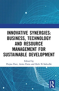 Innovative Synergies: Business, Agriculture, Technology and Resource Management for Sustainable Development