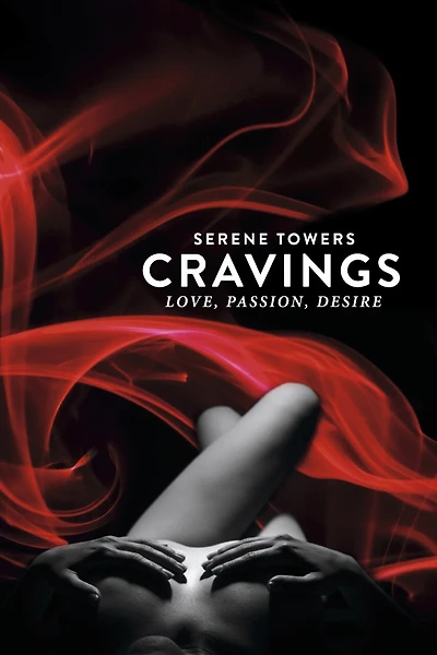 Cravings: Love, Passion, Desire