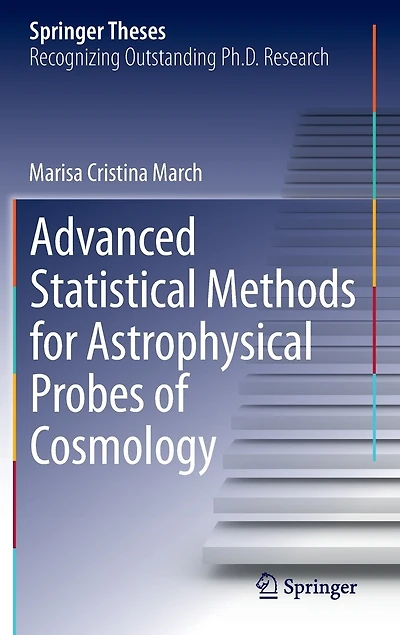 Advanced Statistical Methods for Astrophysical Probes of Cosmology