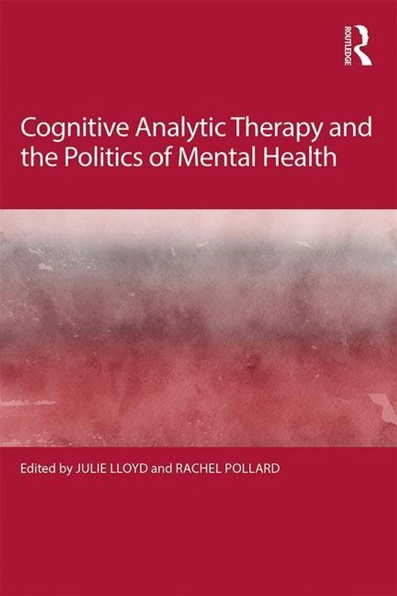 Cognitive Analytic Therapy And The Politics Of Mental Health