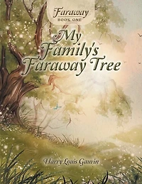 Faraway: Book One: My Family's Faraway Tree