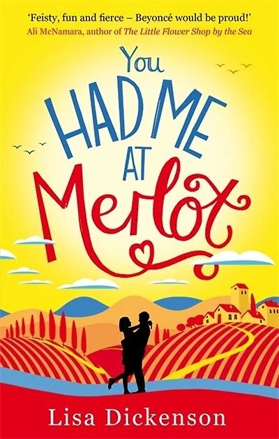 You Had Me At Merlot: The Complete Novel