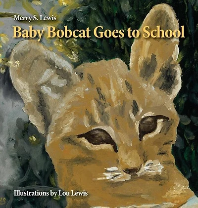 Baby Bobcat Goes to School