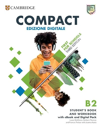 Compact First For Schools B2 First Student's Book and Workbook with eBook and Digital Pack (Italian Edition)