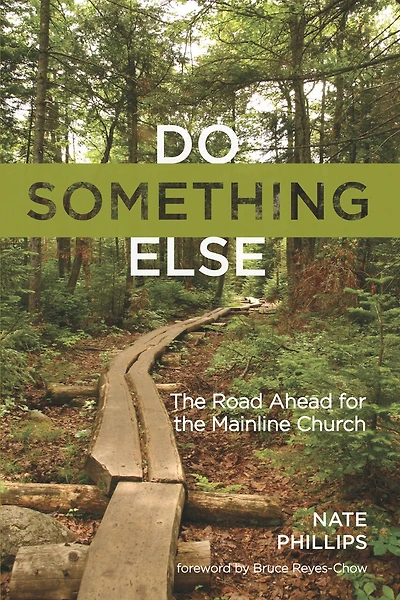 Do Something Else: the Road Ahead for Mainline Church