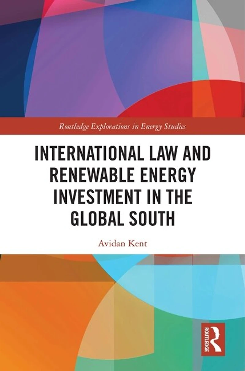 International Law and Renewable Energy Investment the Global South
