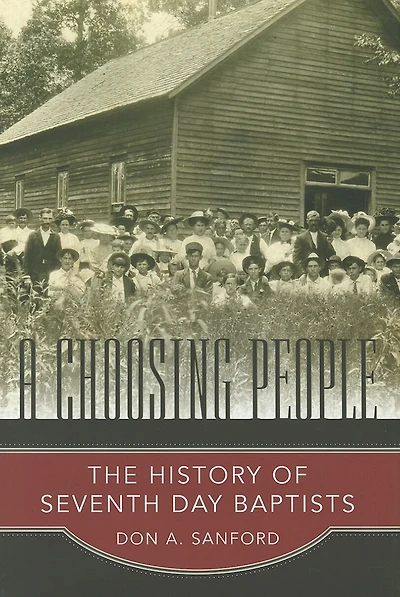 A Choosing People: The History of Seventh Day Baptists