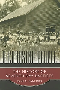 A Choosing People: The History of Seventh Day Baptists