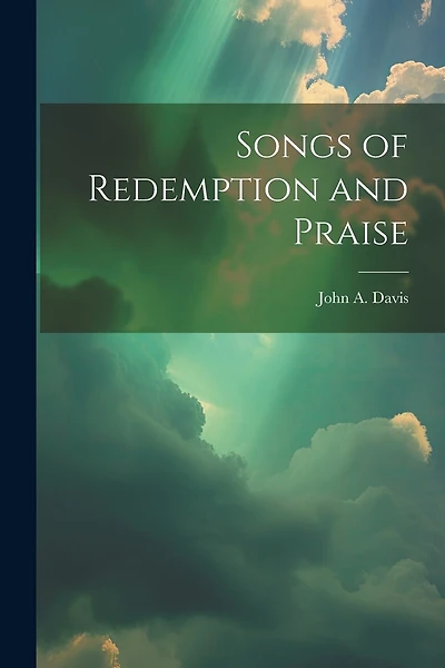 Songs of Redemption and Praise