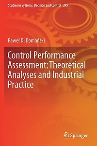 Control Performance Assessment: Theoretical Analyses And Industrial Practice