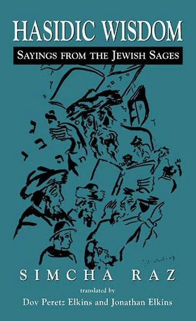 Hasidic Wisdom: Sayings from the Jewish Sages