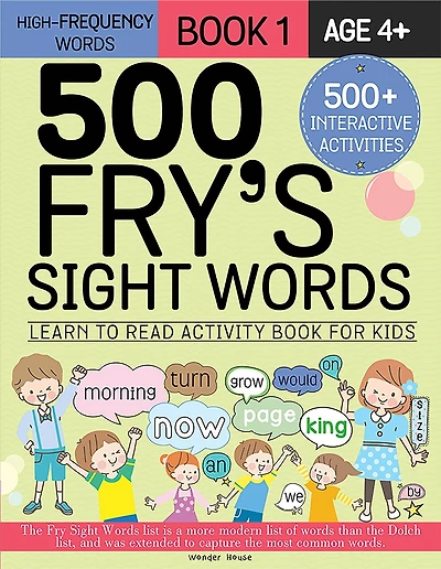 500 Fry’s Sight Words: Learn to Read Activity Book for Kids - Book 1/ Age: 4+ / High-Frequency Words with 500+ Interactive Activities / Includes Engaging Acti
