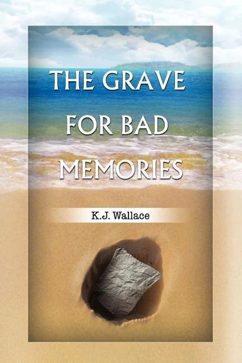 The Grave for Bad Memories