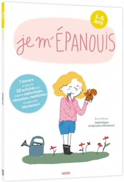 Je m'épanouis avec Montessori, 3-6 ans