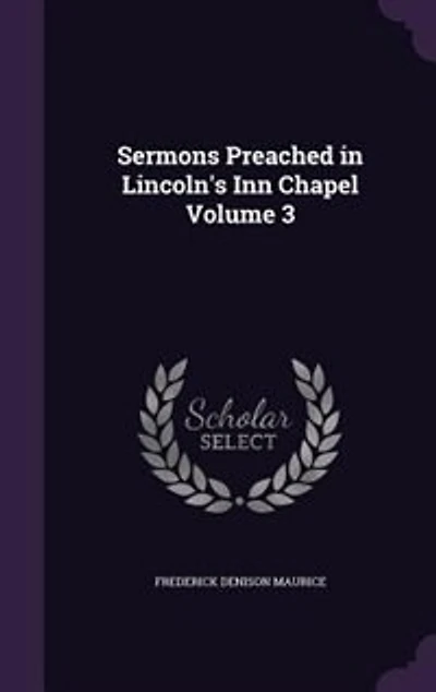 Sermons Preached in Lincoln's Inn Chapel Volume 3