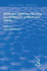 Walking A Tightrope: Meeting The Challenges Of Work And Family