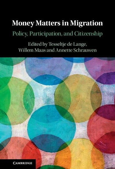 Money Matters Migration: Policy, Participation, and Citizenship