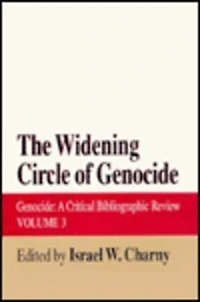 The Widening Circle of Genocide: Genocide - A Critical Bibliographic Review