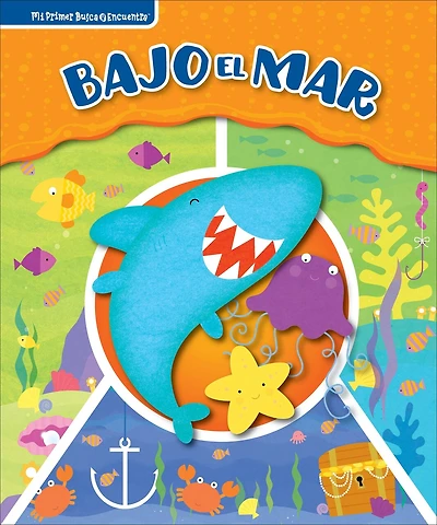 Bajo El Mar (Under the Sea): Mi Primer Busca Y Encuentra (First Look and Find