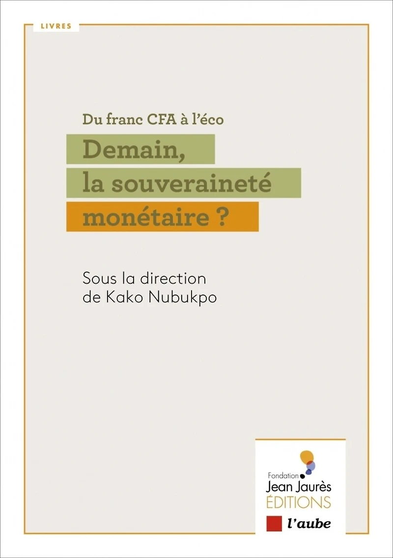 Du Franc Cfa À L'éco: Demain, La Souveraineté Monétaire?