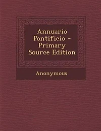 Annuario Pontificio - Primary Source Edition