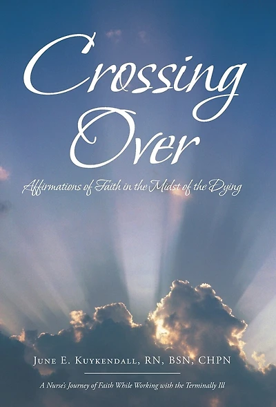 Crossing Over: Affirmations of Faith the Midst Dying