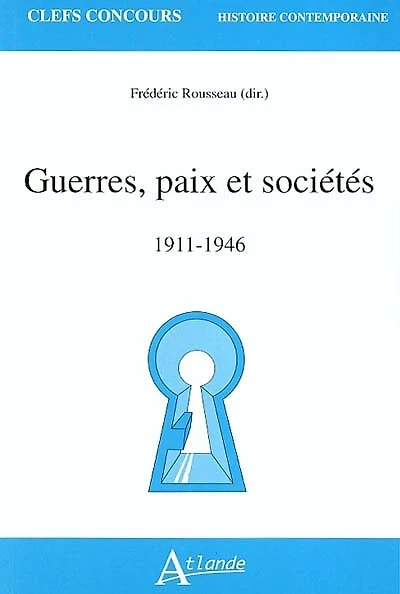 Guerres, paix et sociétés: 1911-1946