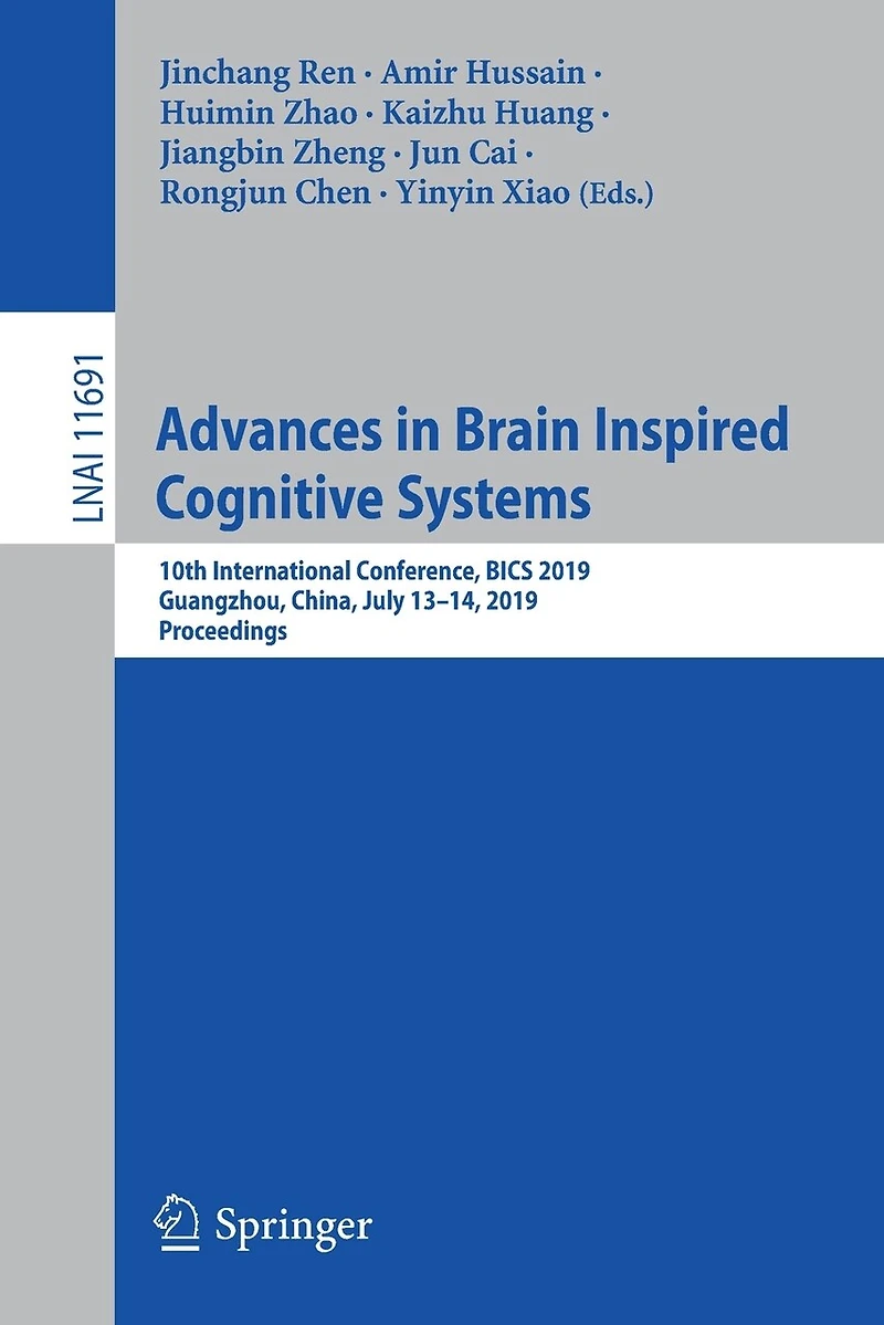 Advances Brain Inspired Cognitive Systems: 10th International Conference, BICS 2019, Guangzhou, China, July 13-14, Proceedings