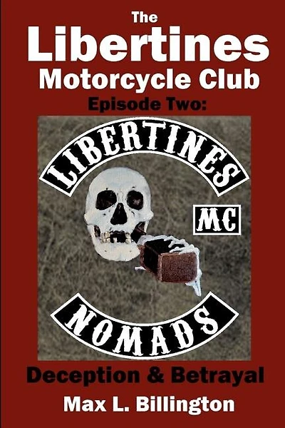 The Libertines Motorcycle Club: Deception and Betrayal