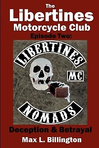 The Libertines Motorcycle Club: Deception and Betrayal