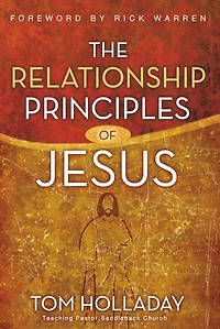 The Relationship Principles of Jesus: How to Love Like Jesus