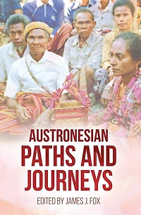 Austronesian Paths and Journeys