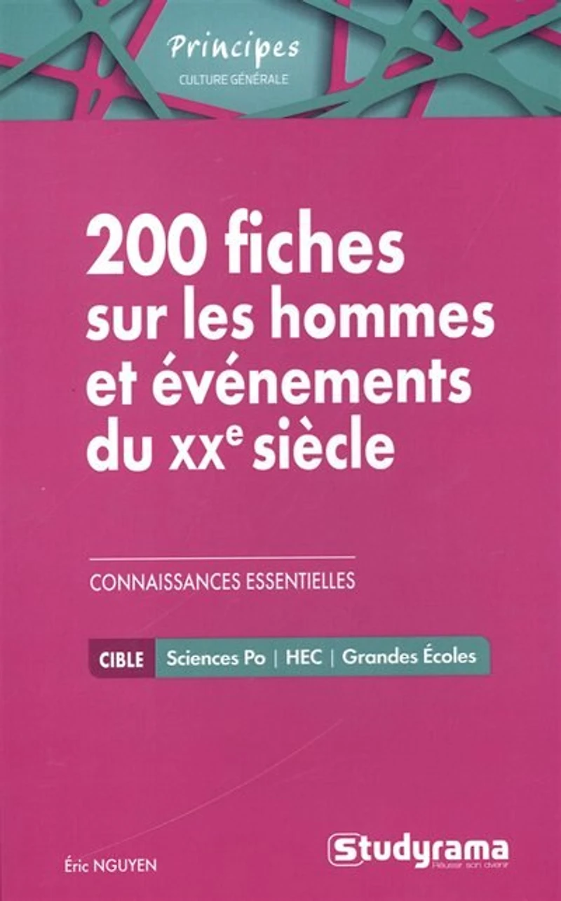 200 fiches sur les hommes et événements du XXe siècle : connaissances essentielles cible Sciences Po, HEC, grandes écoles: