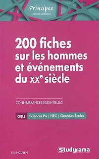 200 fiches sur les hommes et événements du XXe siècle : connaissances essentielles cible Sciences Po, HEC, grandes écoles: