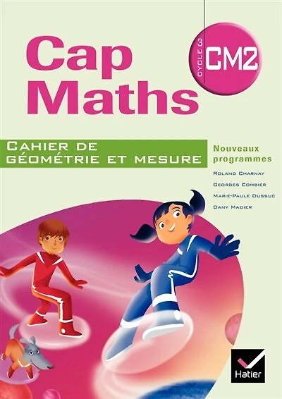 Nouveau Cap maths, CM2 cycle 3: cahier de géométrie