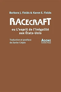Racecraft ou L'esprit de l'inégalité aux Etats-Unis