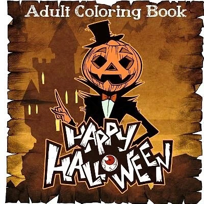 Adult Coloring Books: Happy Halloween Coloring Books For Adult