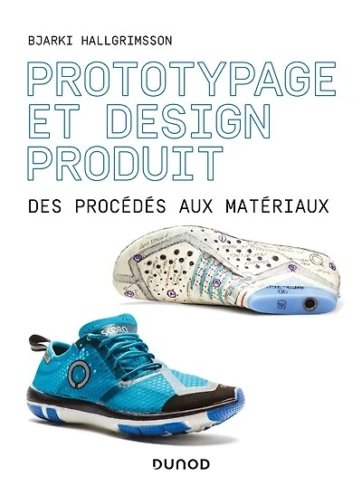 Prototypage et design produit: Des procédés aux matériaux